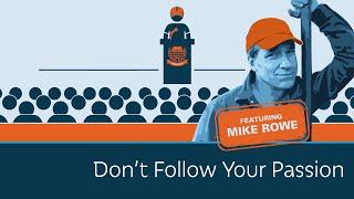 "Don't follow your passion?"