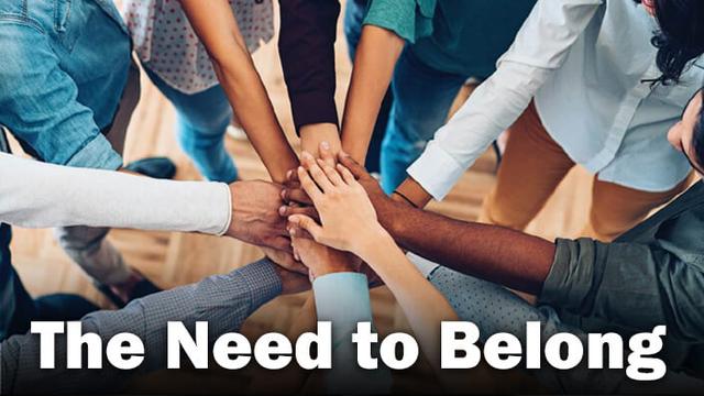 The Need to Belong