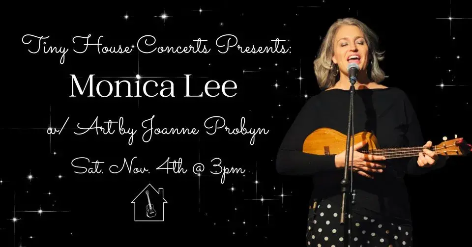 Monica Lee Concert at Joanne Probyn Art, First Saturday