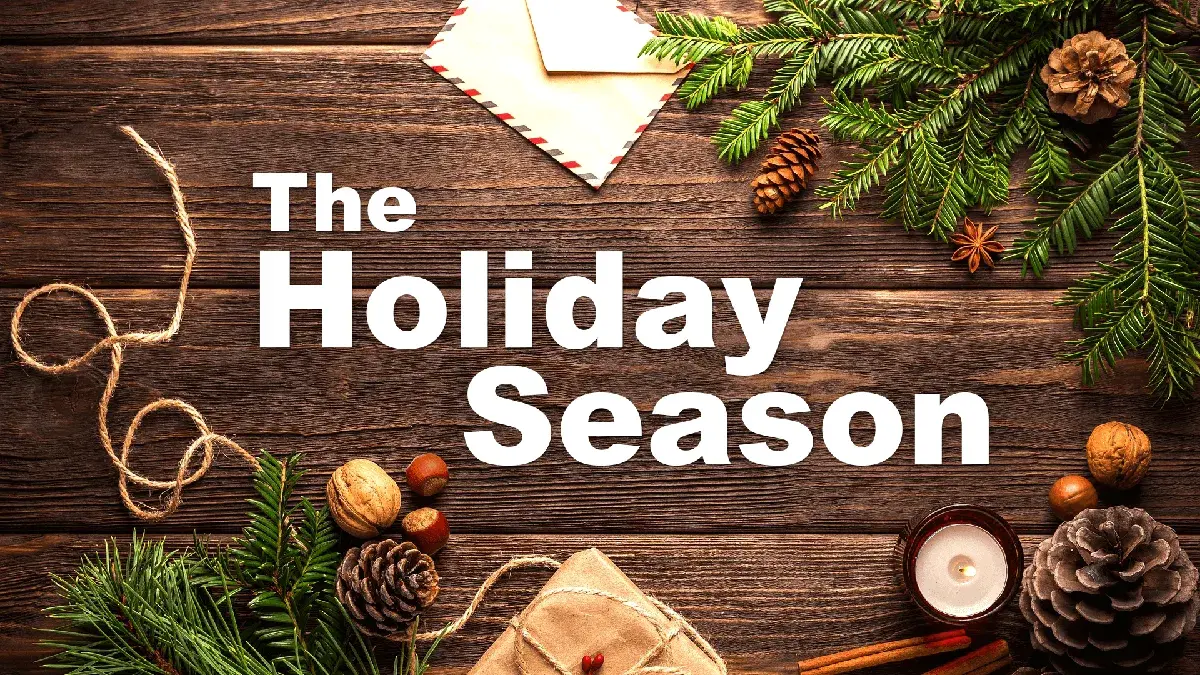 The Holiday Season