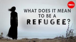 What does it mean to be a refugee?