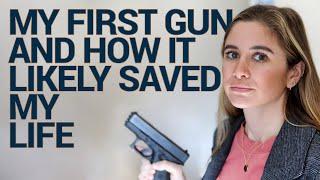 My First Gun and How it Likely Saved My Life