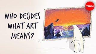 Who decides what art means?