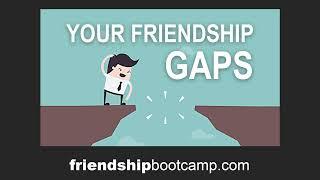 Your Friendship Gaps