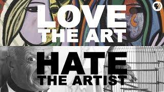Love the Art, Hate the Artist