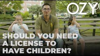 Should you need a license to have children?