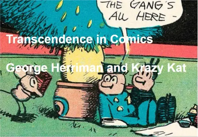 Transcendence In Comics - George Herriman and Krazy Kat
