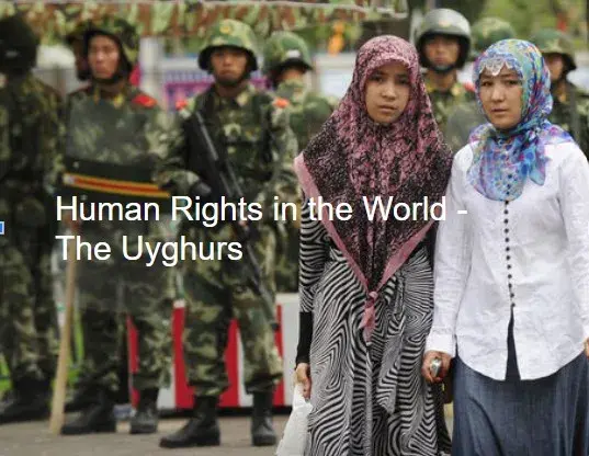 Human Rights in the World - The Uyghurs