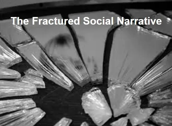 The Fractured Social Narrative
