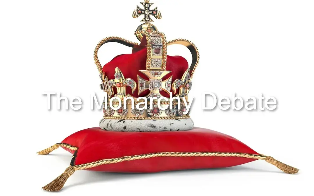 The Monarchy Debate
