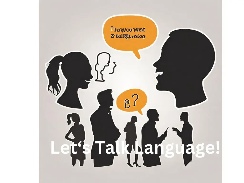 Let's Talk Language!