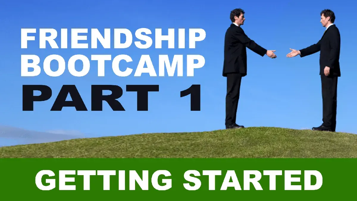 Friendship Bootcamp - PART 1
